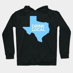 Texas Drink Local TX Blue Hoodie